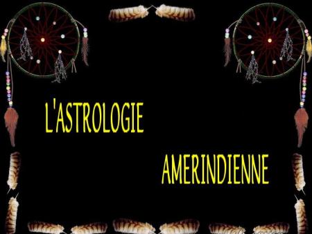 ASTROLOGIE AMERINDIENNE